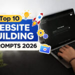Top 10 Website Building Prompts 2026 (Perfect for AI Website Builders)